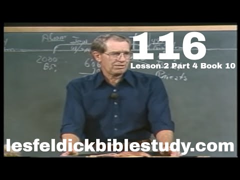 116 - Les Feldick Bible Study Lesson 2 - Part 4 - Book 10 - Prayer - Prophesy - Old Testament Daniel