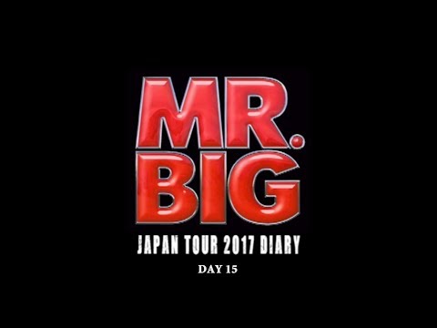 MR.BIG ジャパン・ツアーダイアリー DAY 15
