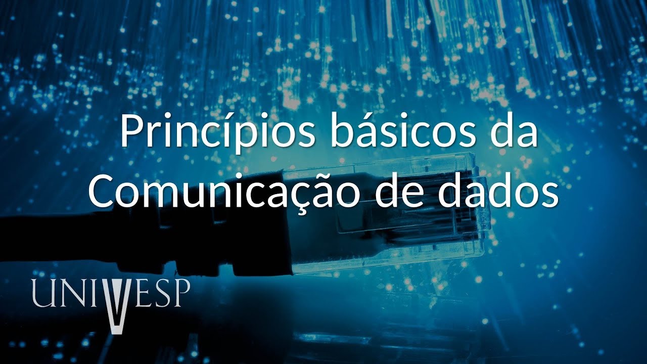 Tecnologias de Comunicação de Dados - Princípios básicos da Comunicação de dados