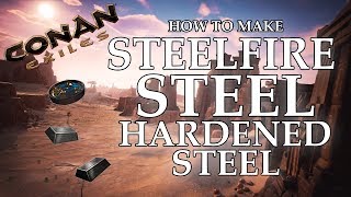 How to make Steelfire, Steel and Hardened Steel - Conan Exiles (Beginners Guide)