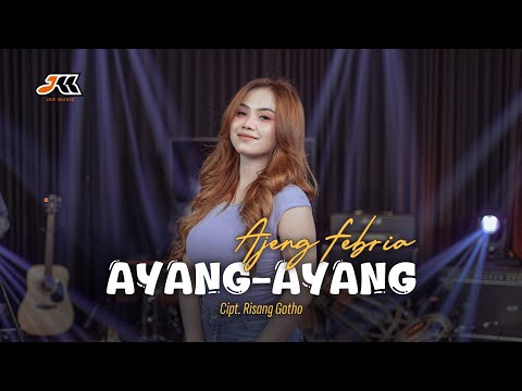 Ayang Ayang - Ajeng Febria ( Official Music Video )