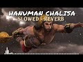 HANUMAN CHALISA SLOWED REVERB Lofi Song