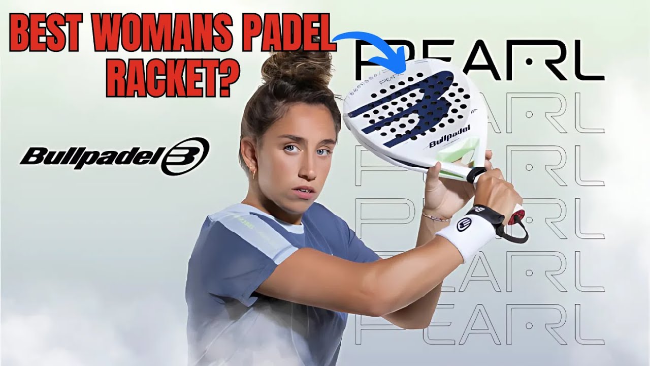 Bullpadel Pearl Bea Gonzalez Video