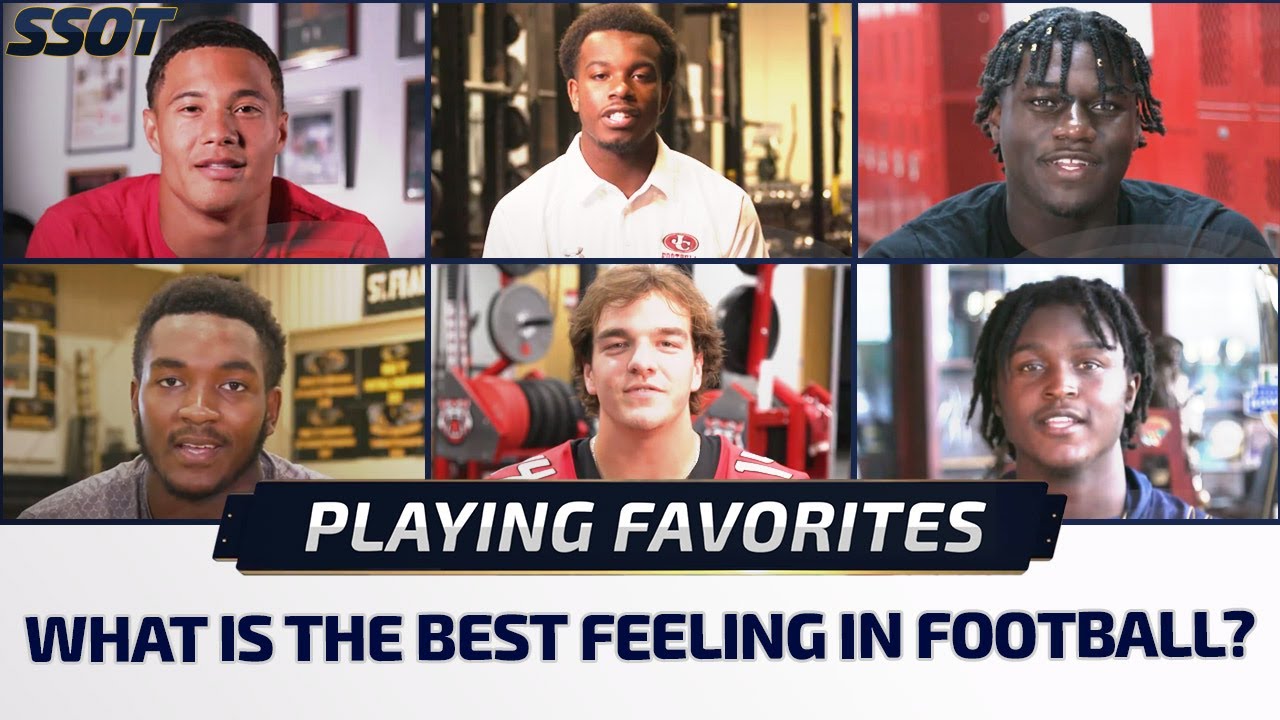Playing Favorites: What is the best feeling in football?