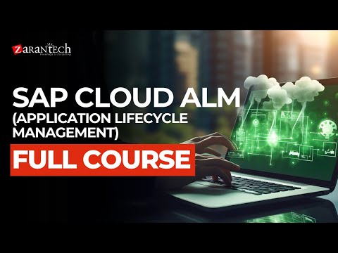 SAP Cloud ALM Application Lifecycle Management Full Course ZaranTech