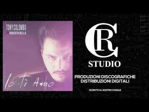 Tony Colombo - Io ti amo - feat. Roberta Bella