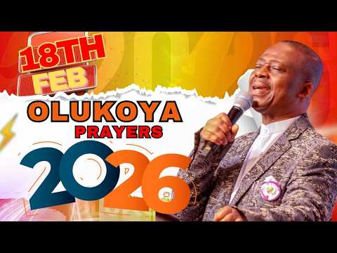 18TH FEBRUARY, 2026- ALL NIGHT BREAKTHROUGH MFM MIDNIGHT OLUKOYA PRAYERS FOR DELIVERANCE #MFM