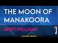 The Moon Of Manakoora - Andy Williams (KARAOKE)