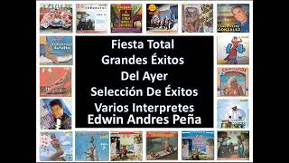 Fiesta Total Grandes Éxitos Del Ayer Selección De Éxitos Varios Interpretes