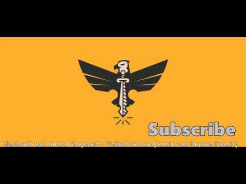 Hardwell feat. Amba Shepherd - United We Are (Armin van Buuren Remix)