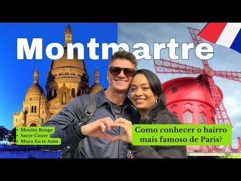 MONTMARTRE - PARIS / COMO VISITAR O BAIRRO  MAIS FAMOSO DA CIDADE