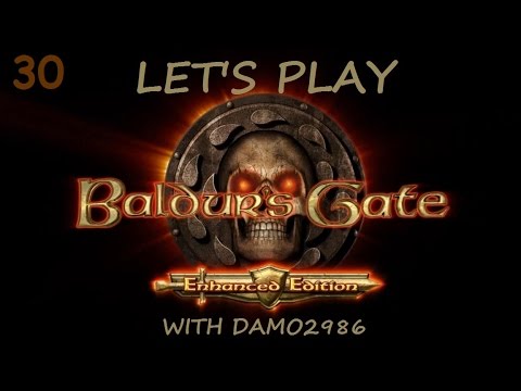 Let's Play Baldur's Gate: Enhanced Edition - Part 30