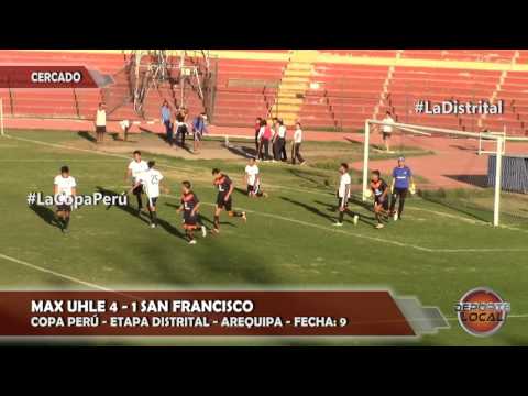 Copa Perú: Max Uhle 4 - 1 San Francisco / Arequipa / Fecha: 9 - Deporte Local 2016