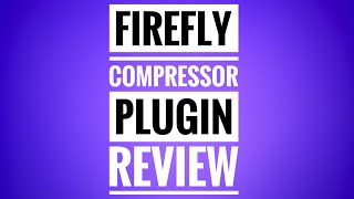 Video thumbnail for Firefly Compressor | Plugin Review by Demis Hellen