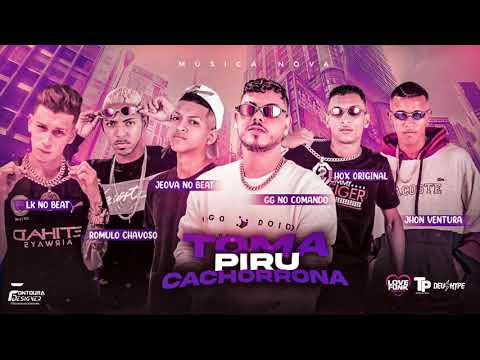 GG NO COMANDO, LK NO BEAT, JOHN VENTURA FEAT. MC PIKACHU E MC LAN - TOMA PIRU CACHORRONA