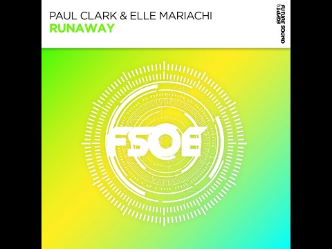 Paul Clark & Elle Mariachi - Runaway (Original Mix)