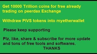 Get 10000 Trillion coins for free and withdraw PIVS coins into MEW- In Hindi