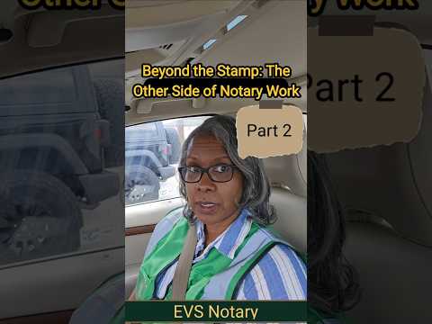Part 2 - Beyond the Notary Stamp: The Other Side of Notary Work #notarybusiness