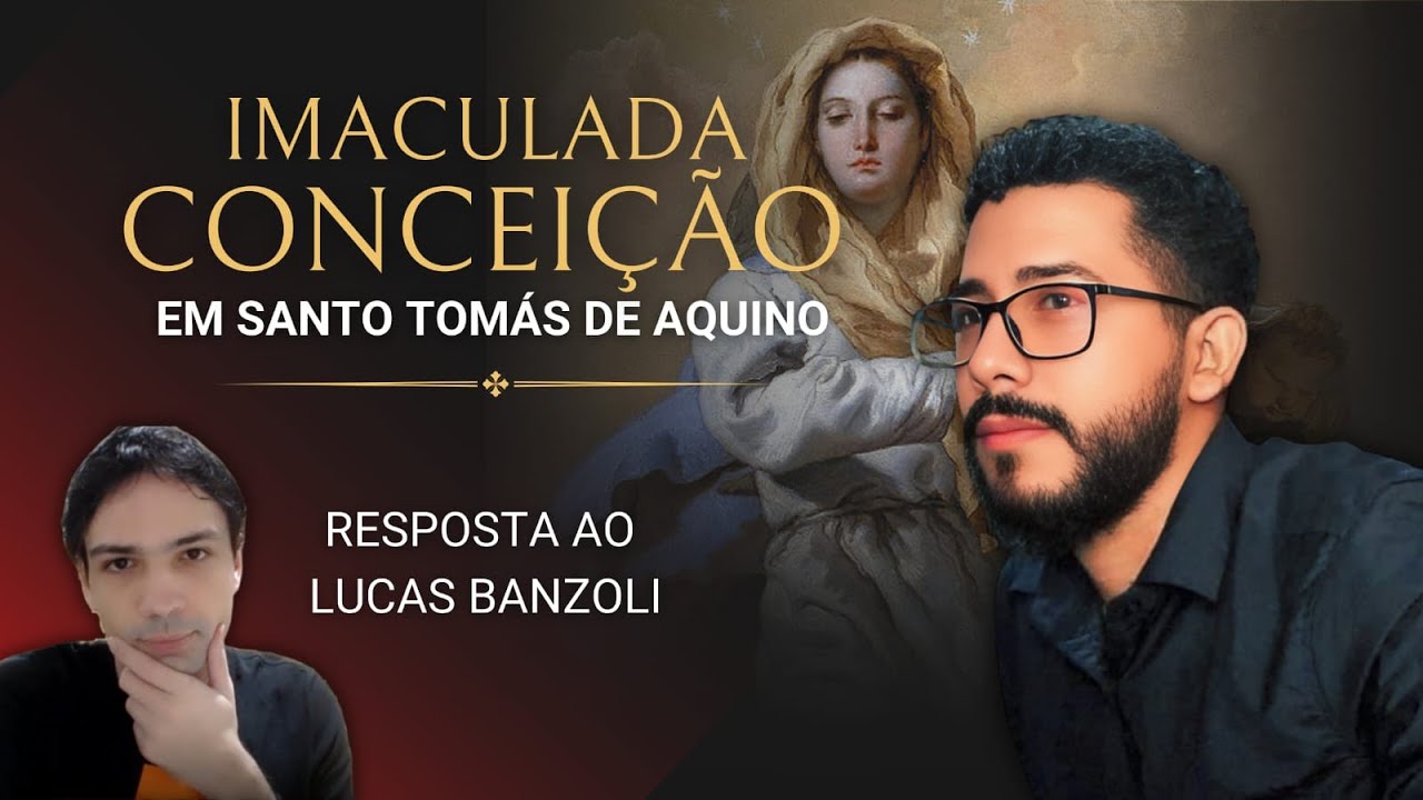 Resposta ao Banzoli sobre Santo Tomás e a Imaculada Conceição