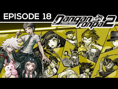 Let's Play Danganronpa 2: Goodbye Despair - Part 18 - Punishment Time