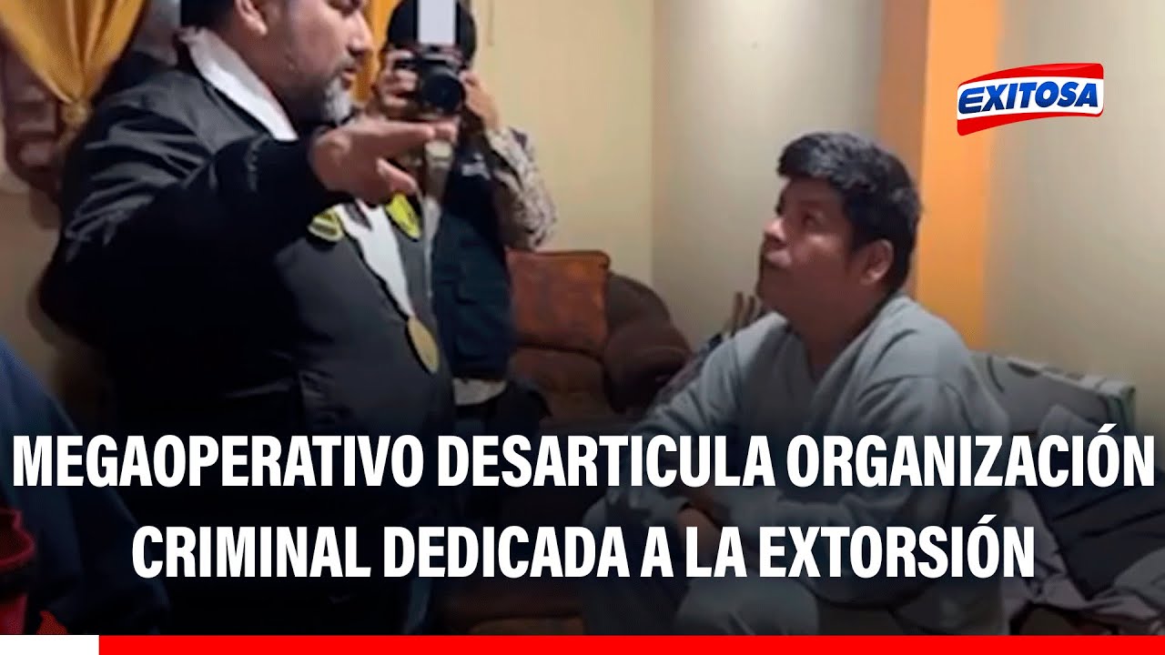 🔴🔵 Huacho: Megaoperativo desarticula organización criminal dedicada a la extorsión y cobro de cupo