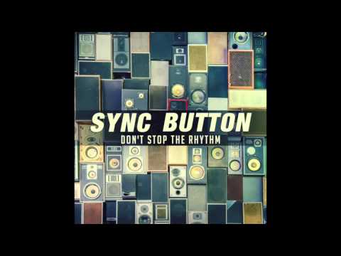 Sync Button - Don't Stop The Rhythm (Original Mix) **Free Download**