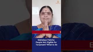 Mahalaya Paksha: People Not Eligible for Tarpanam? What to do