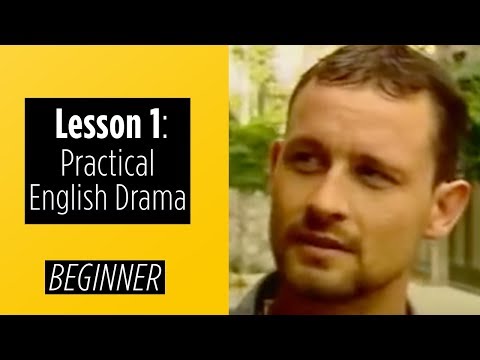 Beginner Levels - Lesson 1 - Practical English Drama