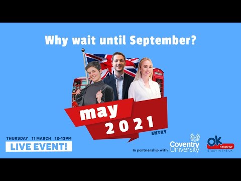 🇬🇧 Coventry University x OK Student - Why wait until September?! - Study in the UK 🇬🇧