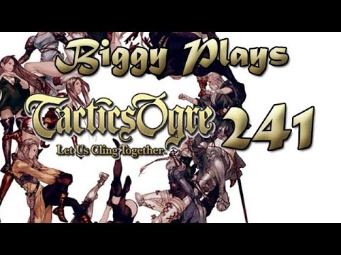 Biggy Plays Tactics Ogre PSP 241 - Rock Solid