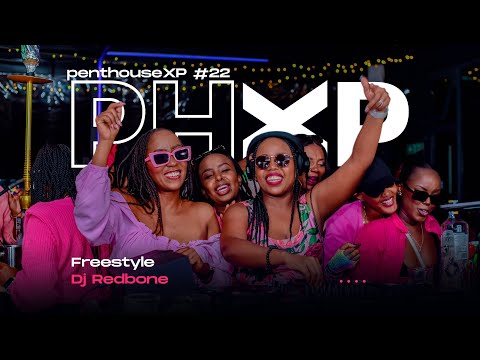 Pent House XP at Carabona | FREESTYLE | DJ REDBONE #22