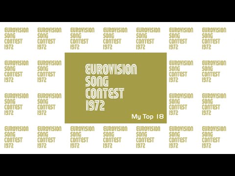 Eurovision 1972 - My Top 18