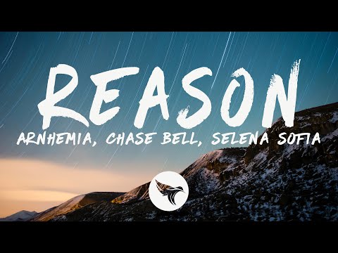 ARNHEMIA, Chase Bell - Reason (Lyrics) feat. Selena Sofia