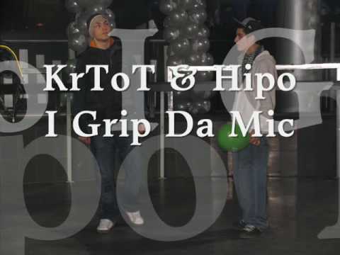 KrToT i Hipo - I Grip The Mic !