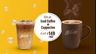 McCafe for Meetings | Iced Coffee + Cappuccino @ Rs. 149/-