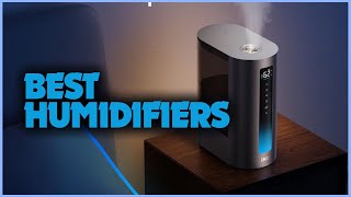 Breathe Easy: Best Humidifiers Ranked