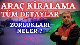 Araç Kiralama da Bir Günüm Nasıl Geçiyor ? | Oto Kiralama Mantıklı mı 