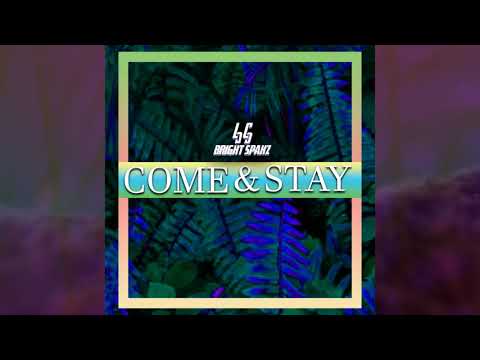 Bright Spakz - Come & Stay