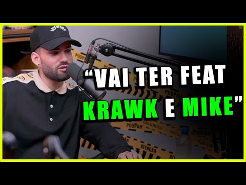 KRAWK REVELA QUE VAI SAIR FEAT COM MIKEZIN | PODPAH 24HRS
