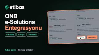 QNB e-Solutions Entegrasyonu: e-Fatura ve e-Arşiv Otomatik Kesme | Etibas