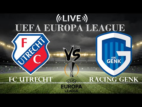 🔴FC Utrecht vs Racing Genk | UEFA Europa League | Live Score