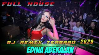 Download lagu DJ REMIX EDINA ABEKALAN TERBARU mp3 Download lagu DJ REMIX EDINA ABEKALAN TERBARU mp3