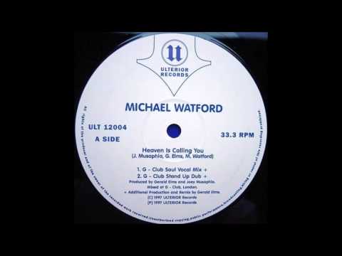 Michael Watford - Heaven Is Calling You (G-Club Soul Vocal Mix)