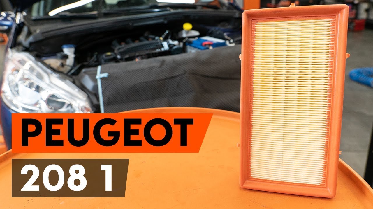 Comment changer : filtre à air sur Peugeot 208 1 - Guide de remplacement