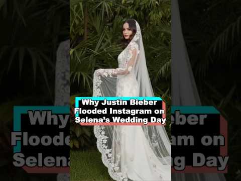 Why Justin Bieber Flooded Instagram on Selena’s Wedding Day #selenagomez #star #celebrity #fyp