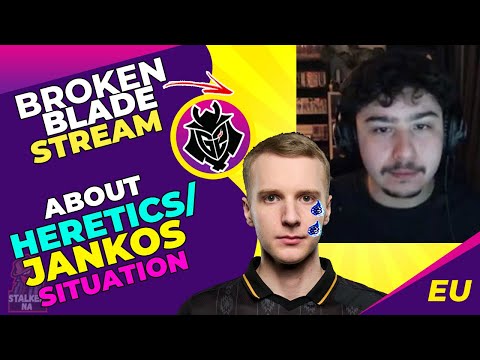 G2 BrokenBlade About HERETICS and JANKOS Situation 👀
