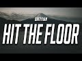 DIRTYXAN HIT THE FLOOR Lyrics