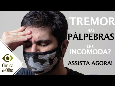 Conheça 3 causas três causas de tremor palpebral!