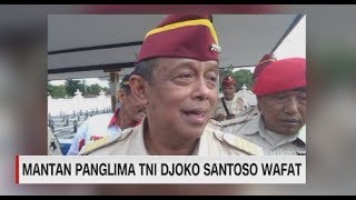 Download lagu Mantan Panglima TNI Djoko Santoso Wafat mp3