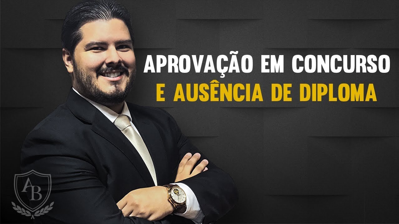 Fui aprovado no Concurso Público, mas não tenho diploma. O que fazer?